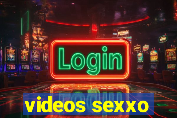 videos sexxo